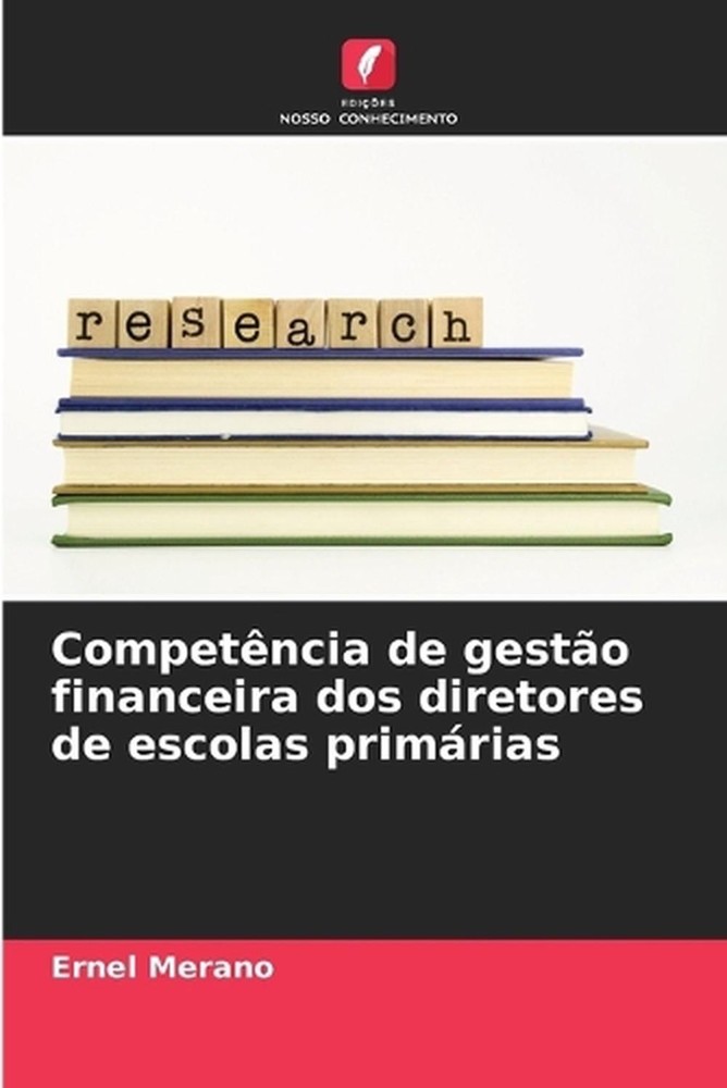 Competncia de gesto financeira dos diretores de escolas primrias by Ernel Merano
