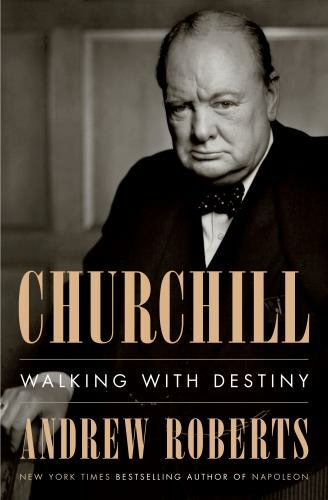 Churchill : Walking with Destiny by Andrew Roberts (2018, Hardcover)