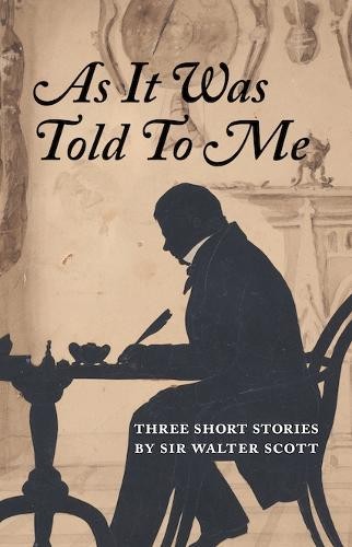 Sir Walter Scott As It Was Told To Me (Paperback) (UK IMPORT)All Tariffs and Duties included - no additional charges