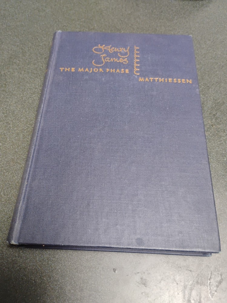 Henry James: The Major Phase by Matthiessen 1944 Vintage Hardcover