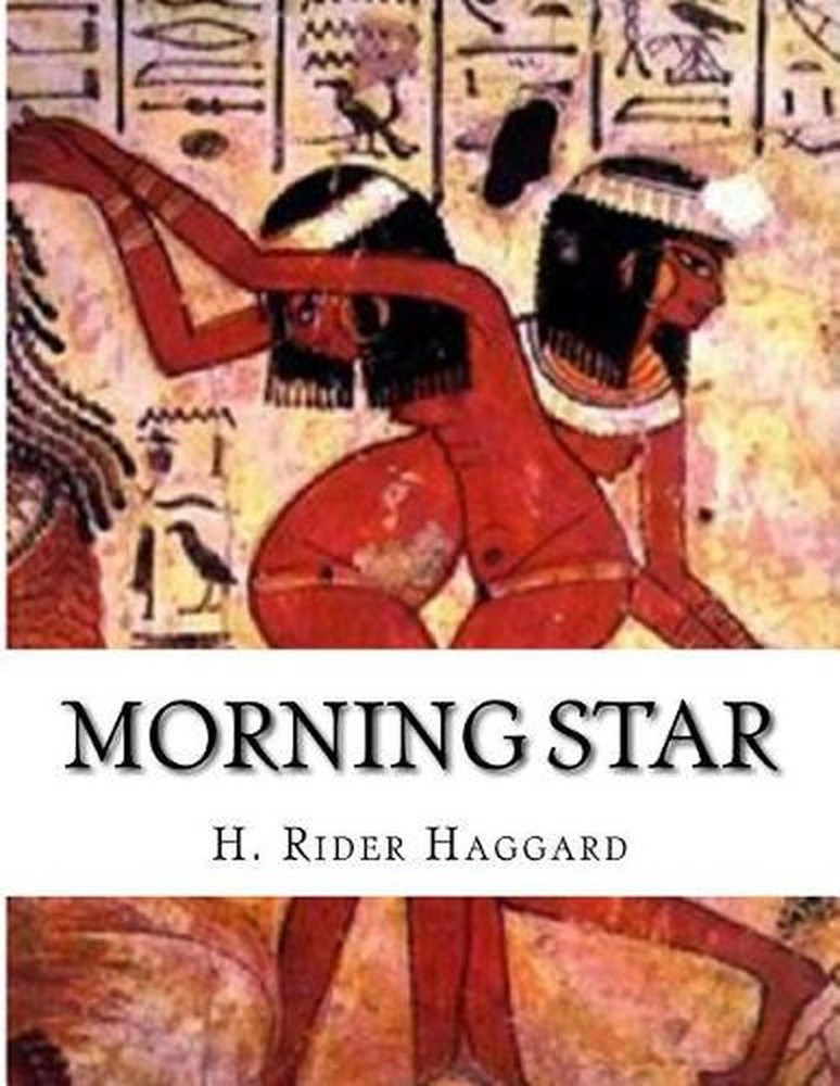 Morning Star by H. Rider Haggard (English) Paperback Book