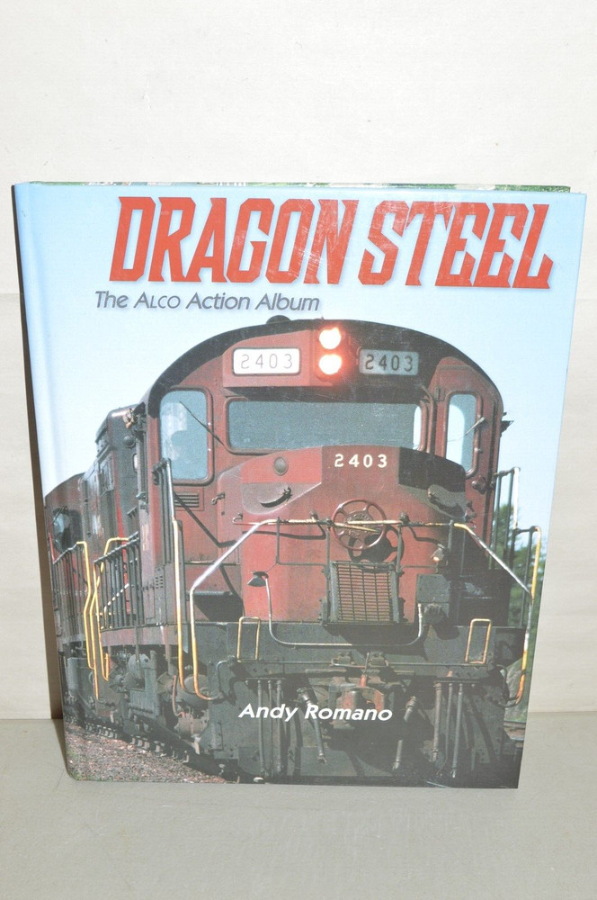 RR train book Dragon Steel Alco Action Album locomotive photos Andy Romano