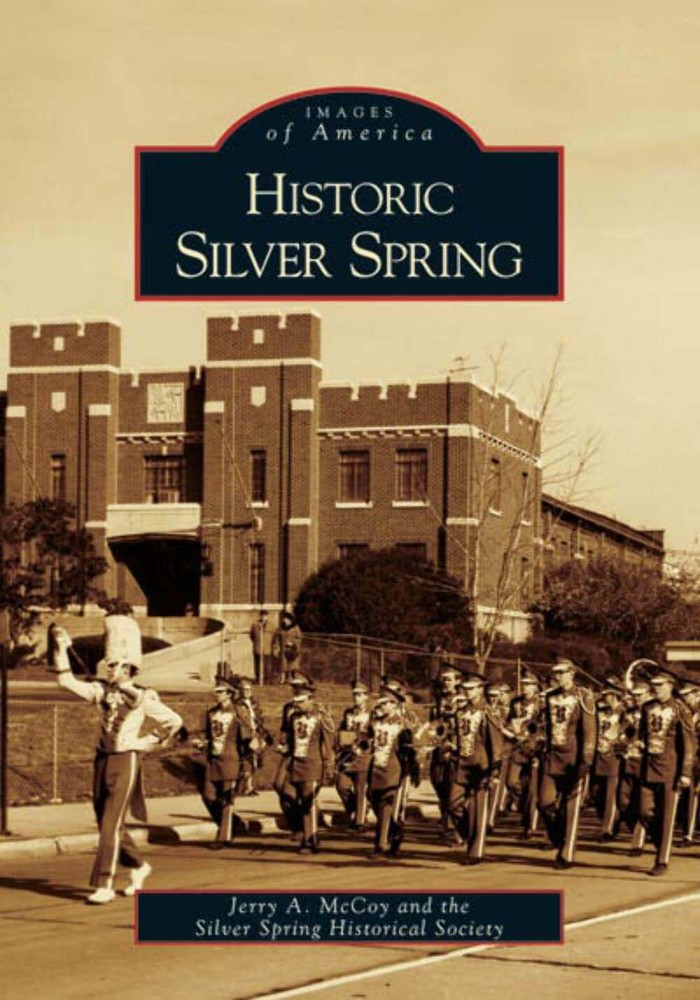 NEW Arcadia Publishing Historic Silver Spring, MD 9780738541884 Images of Americ