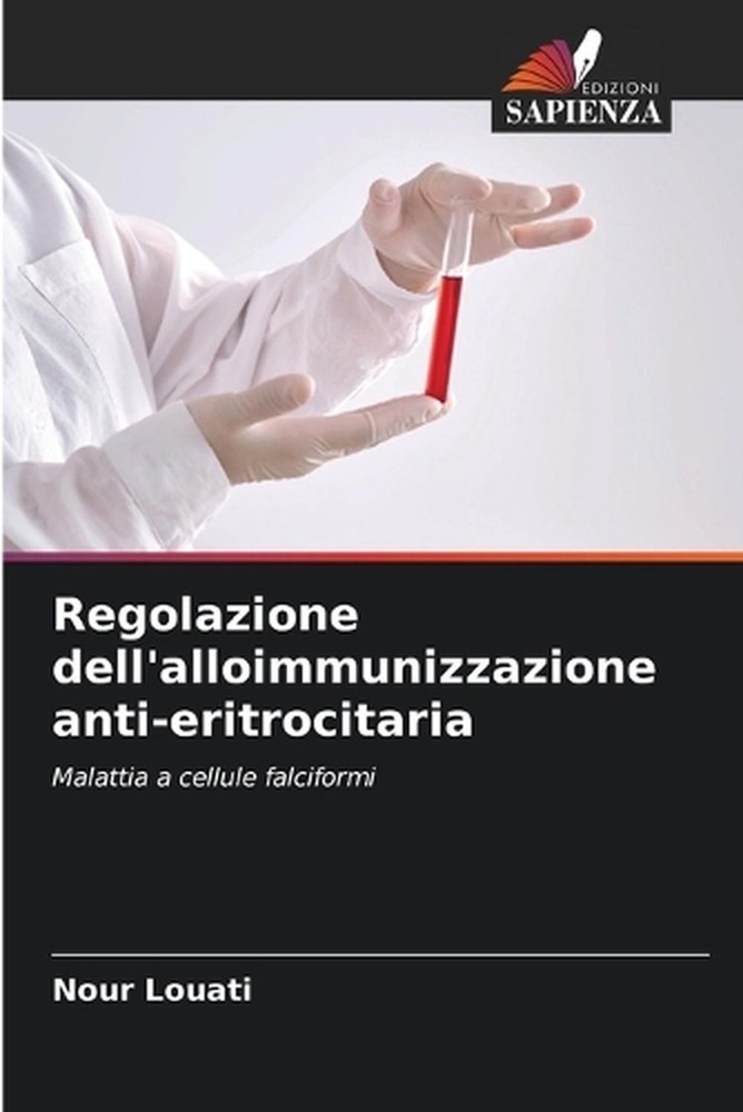 Regolazione dell'alloimmunizzazione anti-eritrocitaria by Nour Louati (Italian)