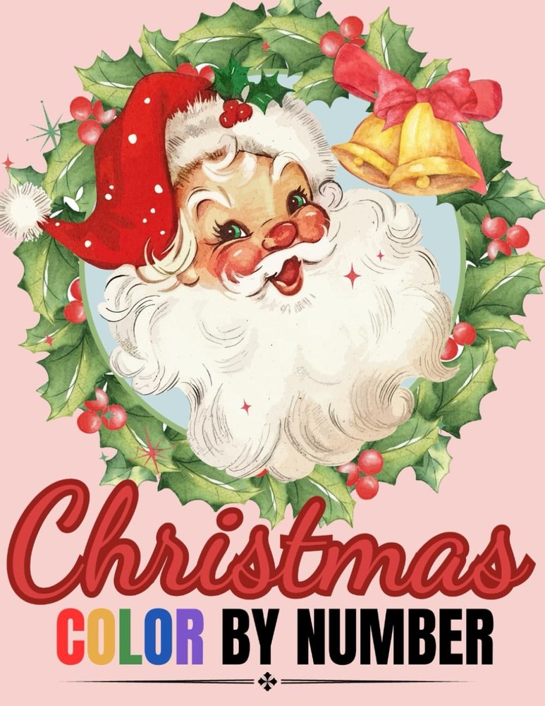 Christmas - Color By Number - Coloring Book For Adults: Color By Numbers of Chri