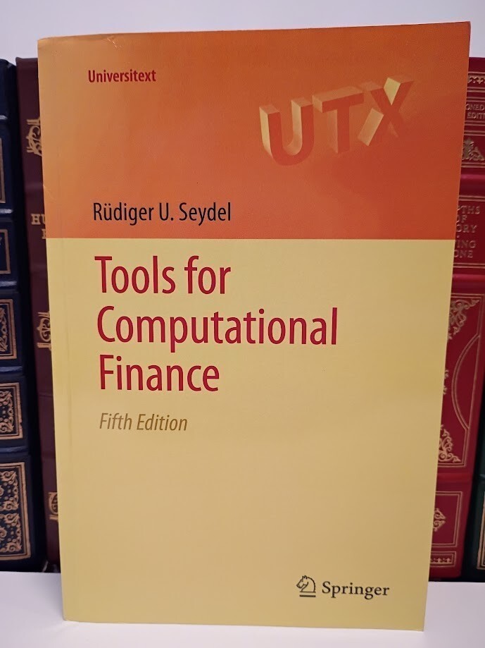 TOOLS FOR COMPUTATIONAL FINANCE (UNIVERSITEXT) By Rudiger U. Seydel