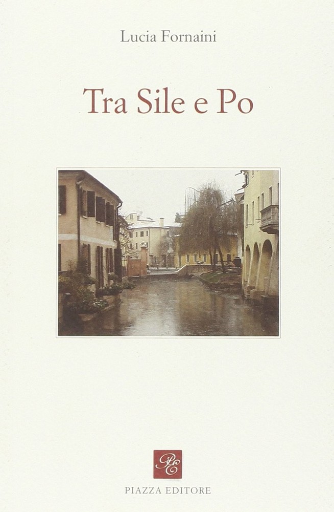 Lucia Fornaini Tra Sile e Po (Paperback)Another great item from Rarewaves USA | Free delivery!