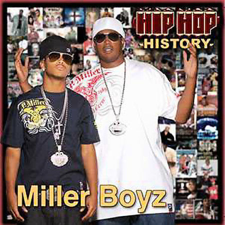 Miller Boyz Hip-Hop History New Cd