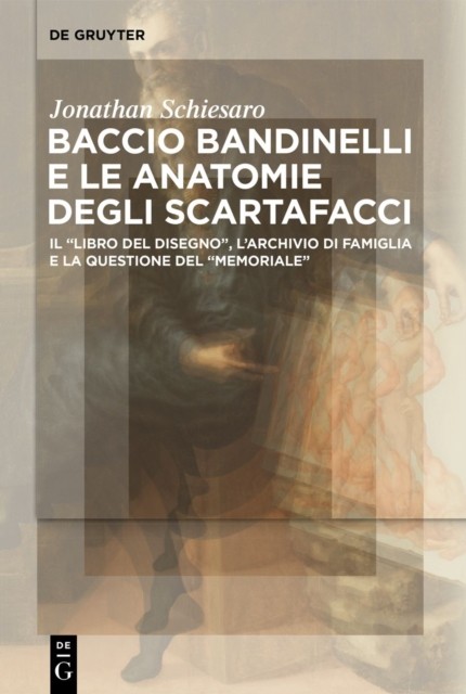 Baccio Bandinelli e le anatomie degli scartafacci HARDBACK (ITALIAN)