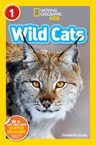 National Geographic Readers: Wild Cats (Level 1) by Carney, Elizabeth, Acceptabl