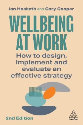 Ian Hesketh Cary Cooper Wellbeing at Work (Paperback)