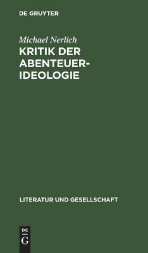 Michael Nerlich Michael Nerlich: Kritik Der Abenteuer-Ideologie. Teil (Hardback)Another great item from Rarewaves USA | Free delivery!
