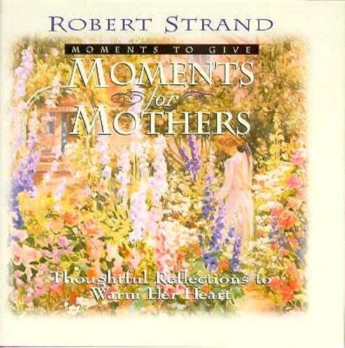 Moments for Mothers by Robert Strand: Used