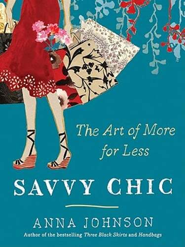 Savvy Chic: The Art of More for Less by Anna Johnson: Used
