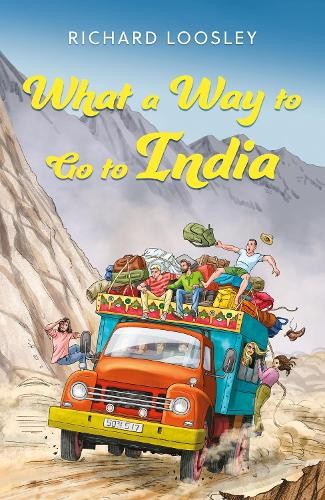 Richard Loosley What a Way to Go to India (Paperback)Another great item from Rarewaves USA | Free delivery!
