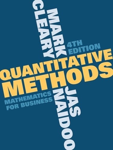 Quantitative Methods: Mathematics for Business by Mark Cleary: New