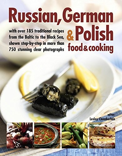 Russian, German & Polish Food & Cooking: With Over 185 ... by Catherine AtkinsonFREE US DELIVERY | ISBN: 1846814731 | Quality Books
