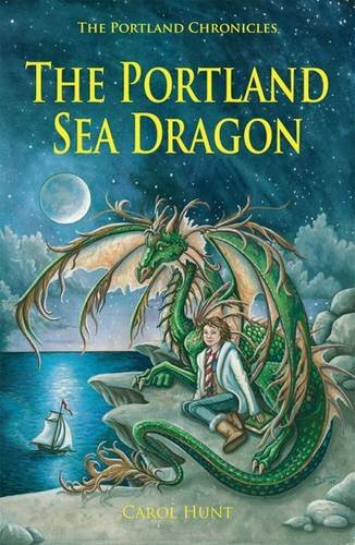 Portland Sea Dragon by Carol Hunt - The Portland Chronicles Paperback Book