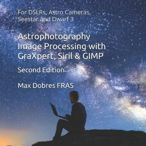Max Dobres Fras Astrophotography Image Processing with G (Paperback) (UK IMPORT)All Tariffs and Duties included - no additional charges