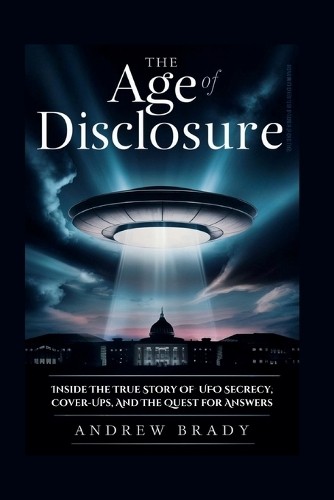 Andrew Brady The Age of Disclosure (Paperback)Another great item from Rarewaves USA | Free delivery!