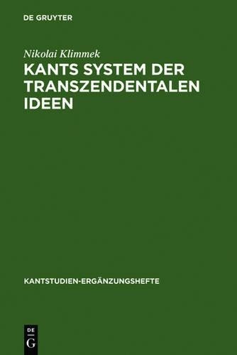 Nikolai Klimmek Kants System der transzendentalen Ideen (Hardback)