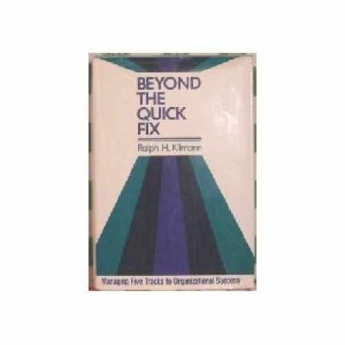 Beyond The Quick Fix (Joint - Hardcover, by Kilmann Ralph H. - Very Good