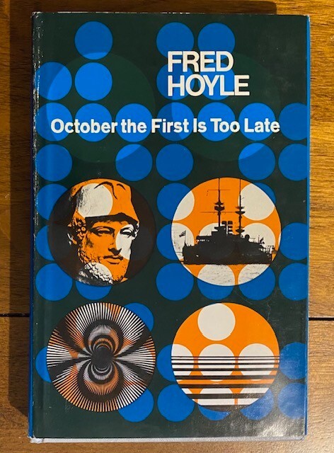 October The First Is Too Late by Fred Hoyle, 1st edition HB, 1966, Ex Condition