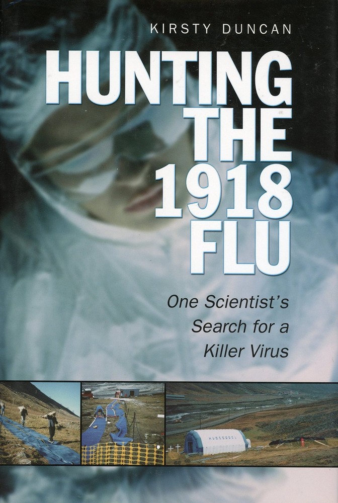 Hunting the 1918 Flu: One Scientist's Search for a Killer Virus