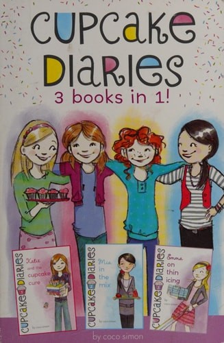 Cupcake Diaries 3 Books in 1!: Katie and the Cupcake Cure; Mia in the Mix; Emma