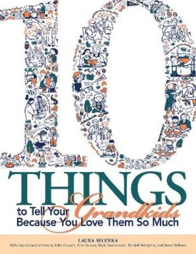 Laura Selenka Ten Things To Tell Your Grandkids (Paperback)Another great item from Rarewaves USA | Free delivery!