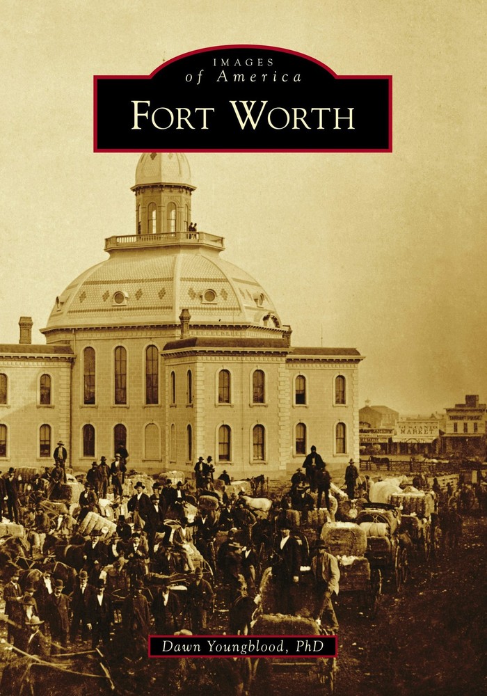 NEW Arcadia Publishing Fort Worth, TX 9781467103848 Images of America Trade Pape