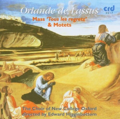 New College Choir CD – Mass Tous Les Regretz & Motets