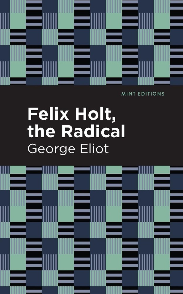 Felix Holt, The Radical by George Eliot (English) Paperback Book