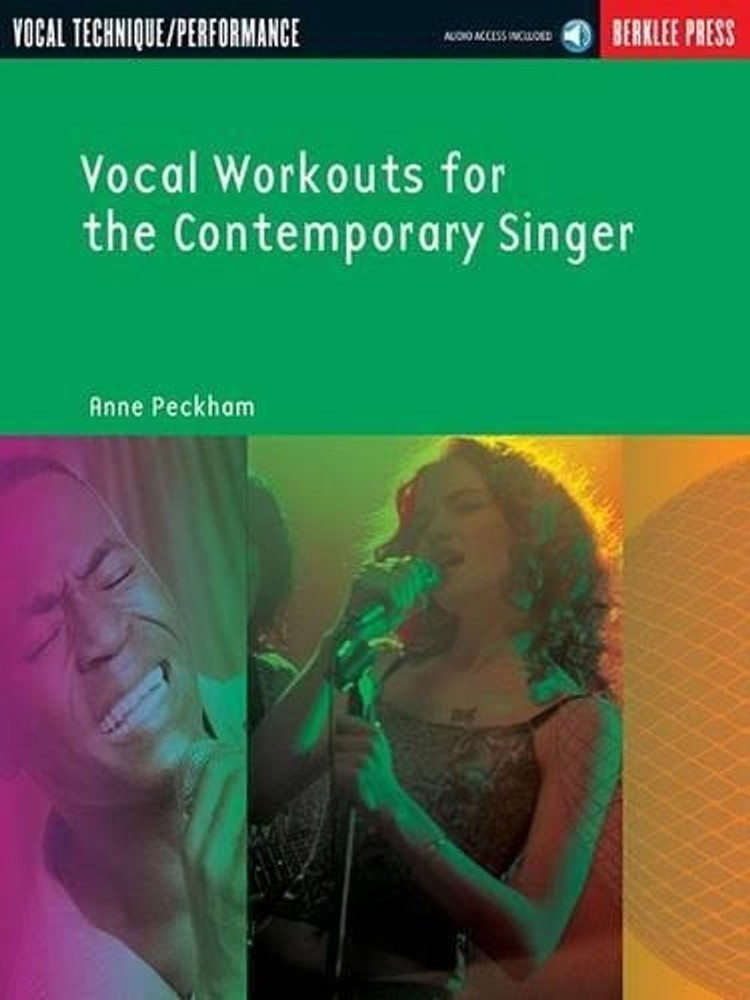 Vocal Workouts for the Contemporary Singer: Anne Peckham: by Anne Peckham (Engli