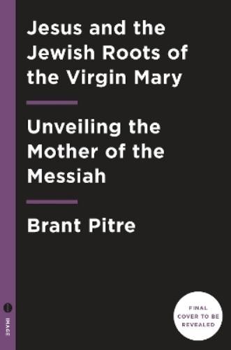 Brant James Pitre Jesus and the Jewish Roots of Mary (Hardback)Another great item from Rarewaves USA | Free delivery!