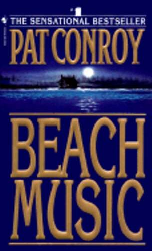 Beach Music by Pat Conroy: Used