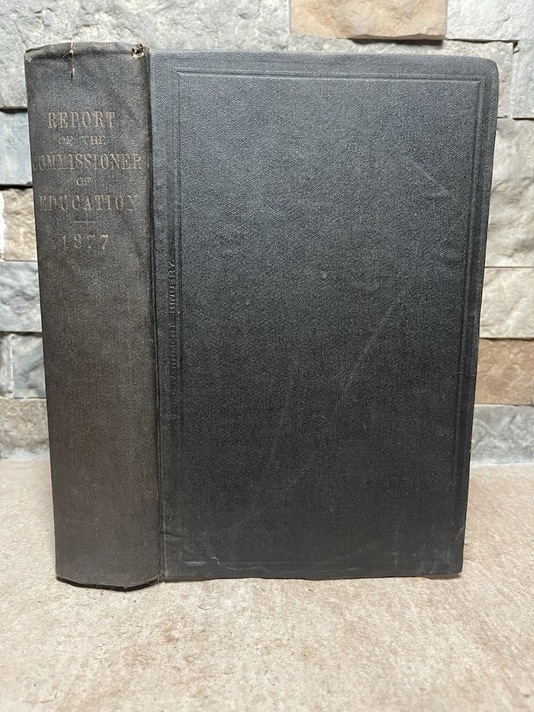 Antique 1877 REPORT Of COMMISSIONER OF EDUCATION; With Pull-out Diagrams