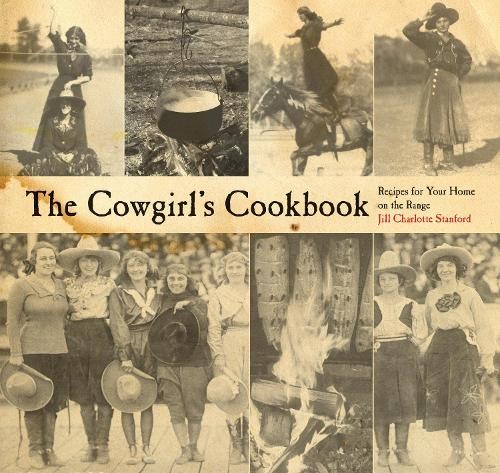 Jill Charlotte Stanford The Cowgirl's Cookbook (Paperback) (UK IMPORT)All Tariffs and Duties included - no additional charges