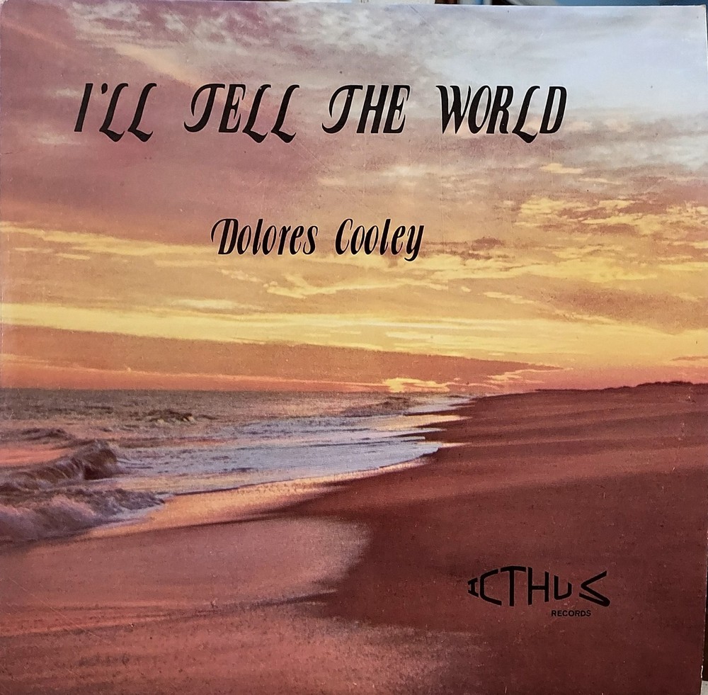 Dolores Cooley I'll Tell The World Gospel Music LP RECORD ALBUM Chattanooga TN