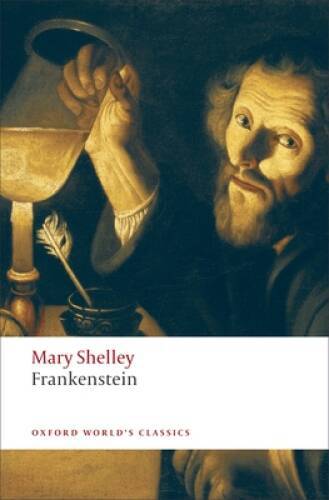 Frankenstein: or The Modern Prometheus (Oxford World's Classics) - VERY GOOD