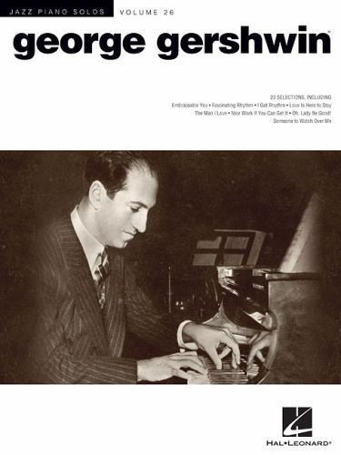 George Gershwin: Jazz Piano Solos Series Volume 26 (Jazz Piano Solos, 26) by