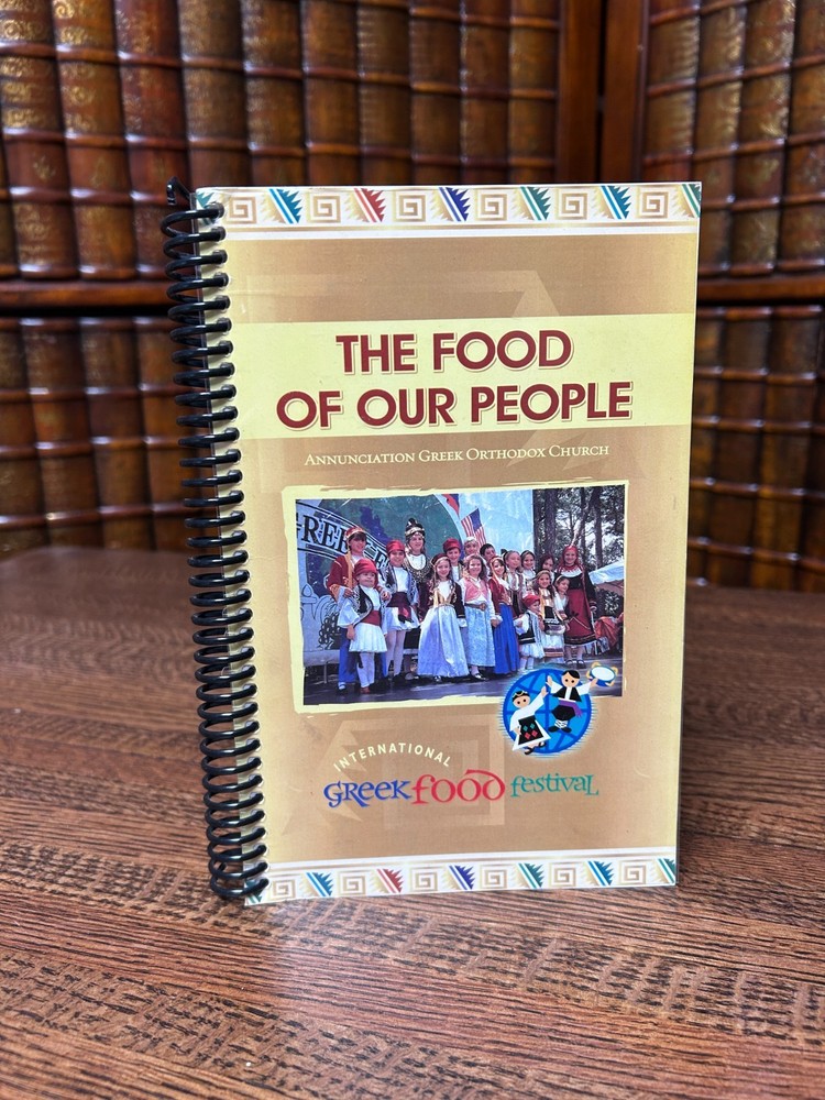 The Food of Our People Annunciation Greek Orthodox Church, Little Rock, Arkansas