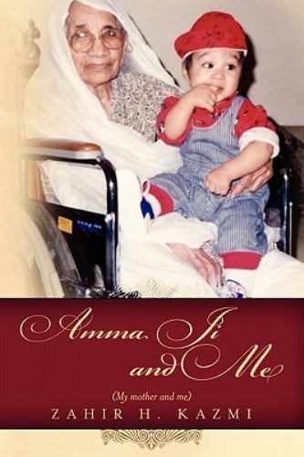 Amma Ji and Me, Paperback by Kazmi, Zahir H., Brand New, Free shipping in the US