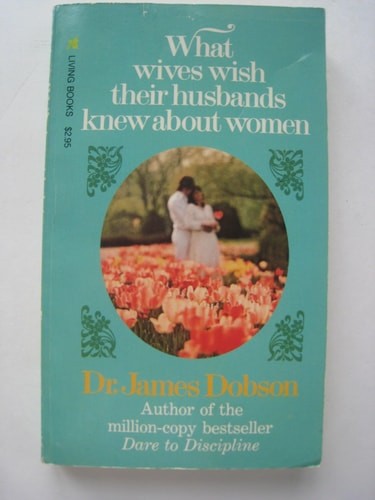 What Wives Wish Their Husbands Knew About Women by Dobson, James C., Acceptable