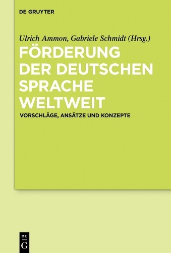 Ulrich Ammon Förderung der deutschen Sprache weltweit (Hardback)