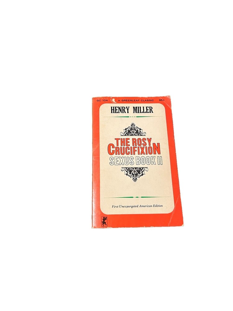 The Rosy Crucifixion: Sexus Book ll - Henry Miller 1965 1st Print