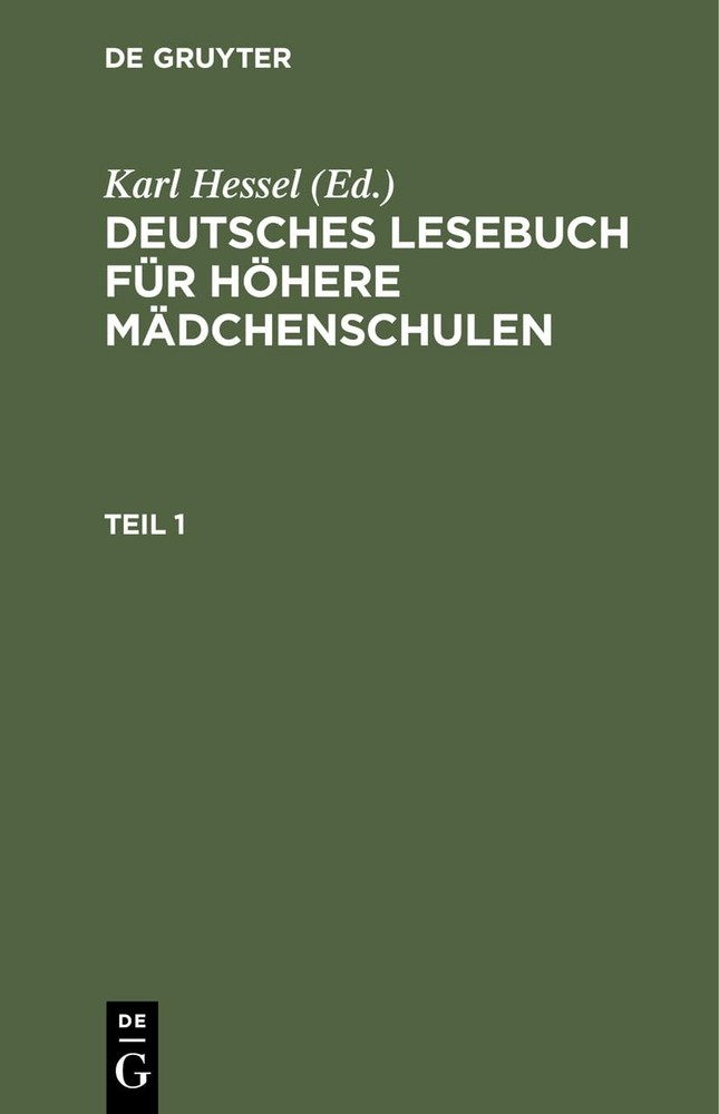 Deutsches Lesebuch Für Höhere Mädchenschulen. Teil 1 (Hardback)