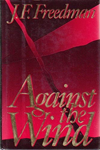 Against the Wind, Freedman, J F
