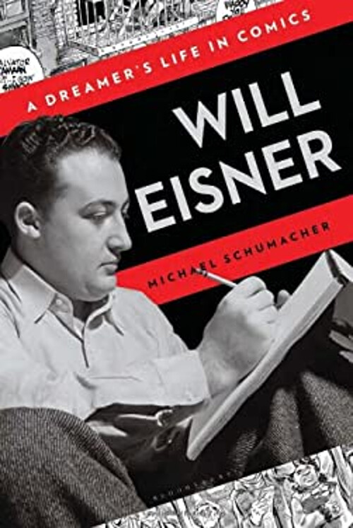 Will Eisner : A Dreamer's Life in Comics Hardcover Michael Schuma