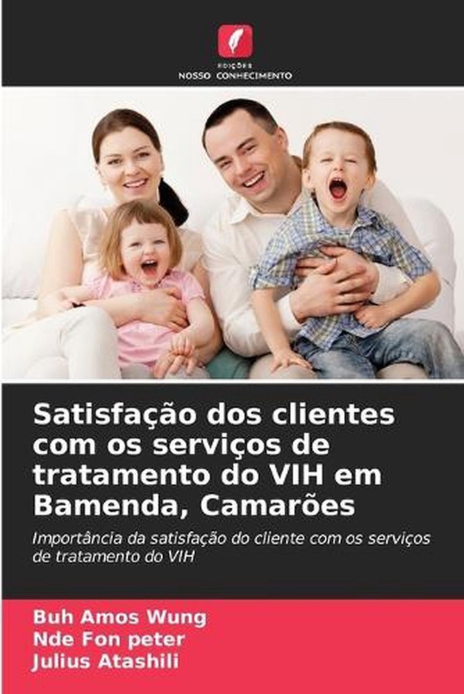 Satisfao dos clientes com os servios de tratamento do VIH em Bamenda, Camares by